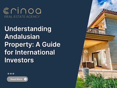 Understanding Andalusian Property: A Guide for International Investors